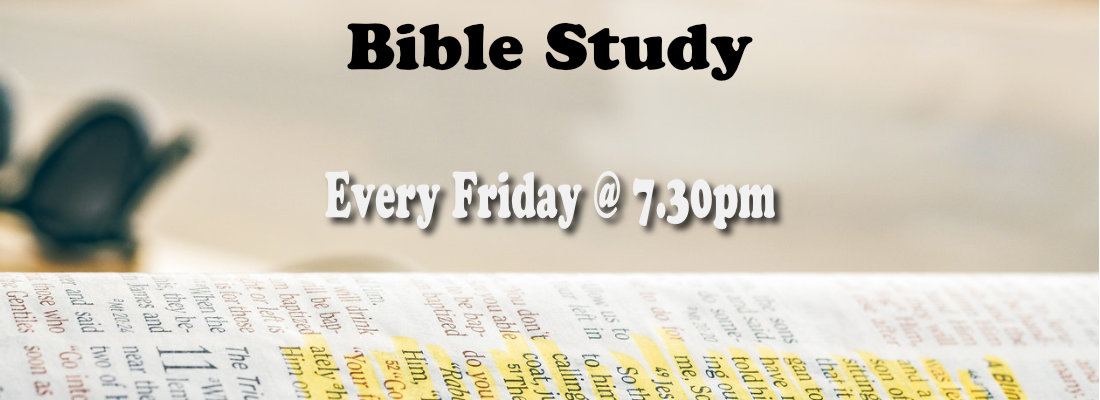Bible Study - Friday Evenings beginning at 7.30pm